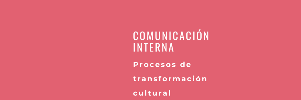 Comunicación interna post transformación