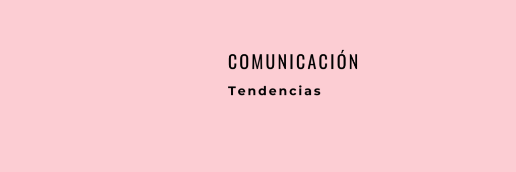 Tendencias en comunicación corporativa, post cabecera